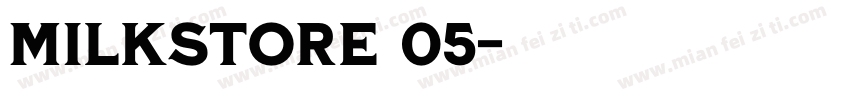 milkstore 05字体转换